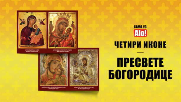 POKLON Alo! vam 17. marta poklanja četiri najlepše ikone Presvete Bogorodic